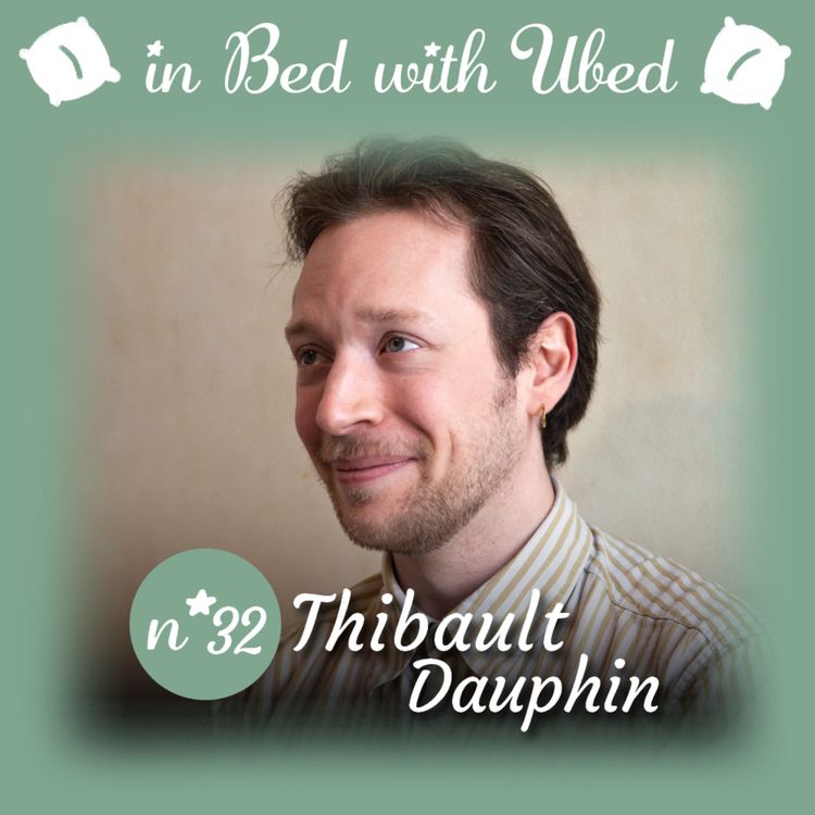 cover art for #32 Thibault Dauphin : "J'ai du cran dans certaines situations mais il faut que j'en ai pour enclencher des trucs."