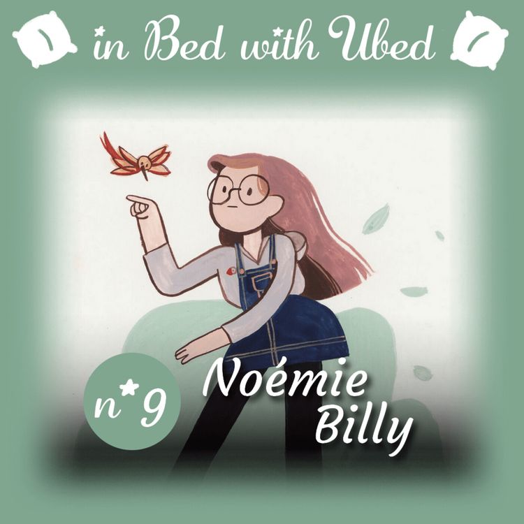 cover art for #9 Noémie Billy : "A partir du moment où tu dessines pour le plaisir, tu trouves des trucs chouettes."