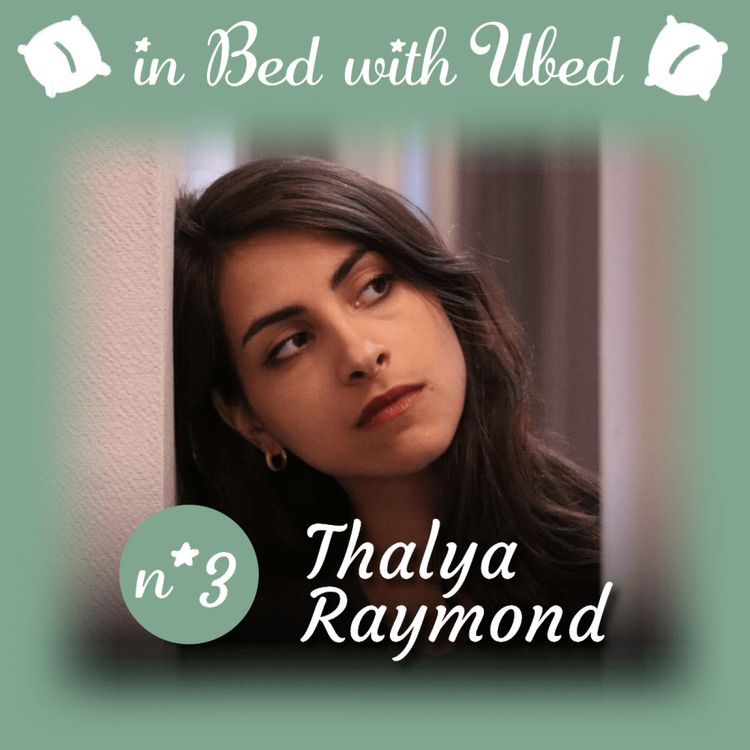 cover art for #3 Thalya Raymond : "C'est pas que j'ai peur de l'avenir ou de trop me reposer, mais j'ai du mal à ne pas rester active."