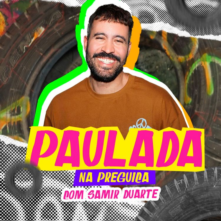 cover art for PAULADA NA PREGUIÇA com Samir Duarte