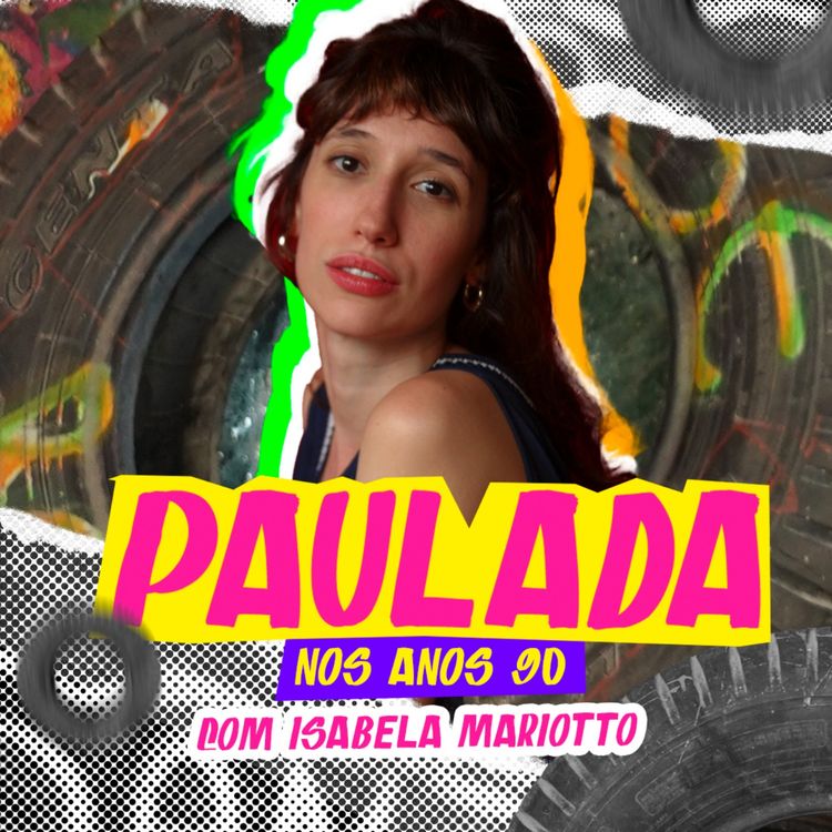 cover art for PAULADA NOS ANOS 90 com Isabela Mariotto