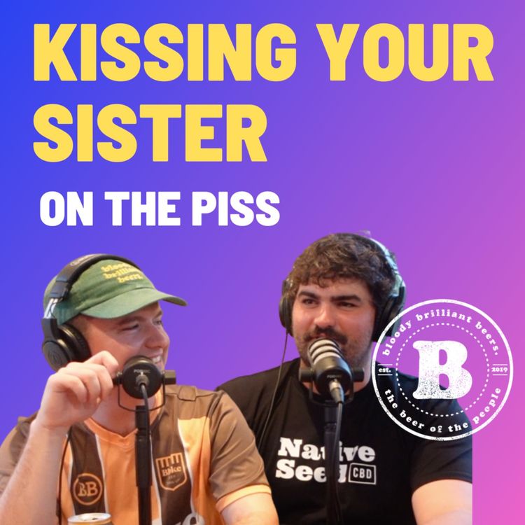 cover art for Kissing Your Sister - On The Piss