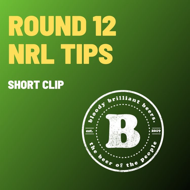 cover art for NRL Round 12 Tips - CLIP
