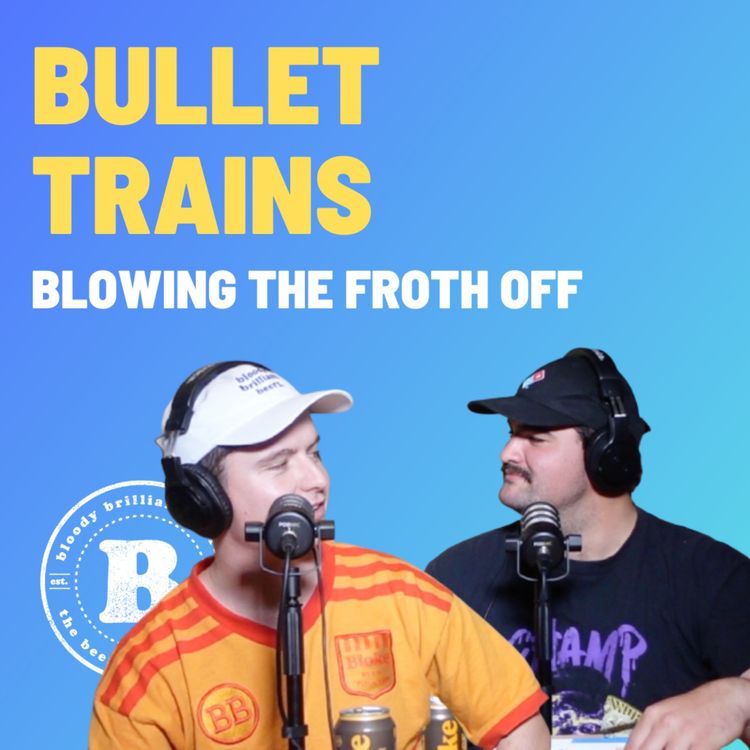 cover art for Bullet Trains - Blowing The Froth Off