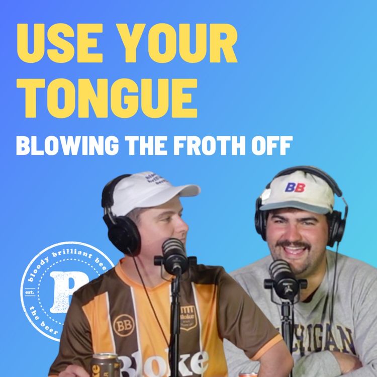 cover art for Use Your Tongue - Blowing The Froth Off