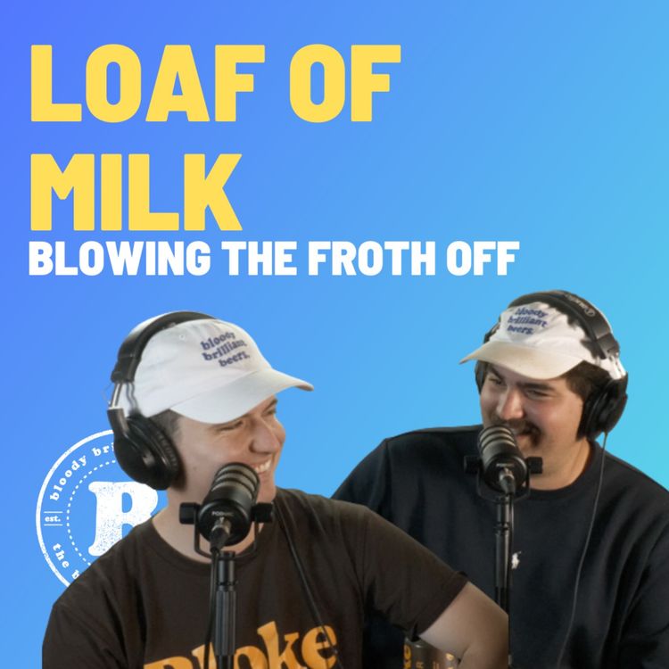 cover art for Loaf Of Milk - Blowing The Froth Off