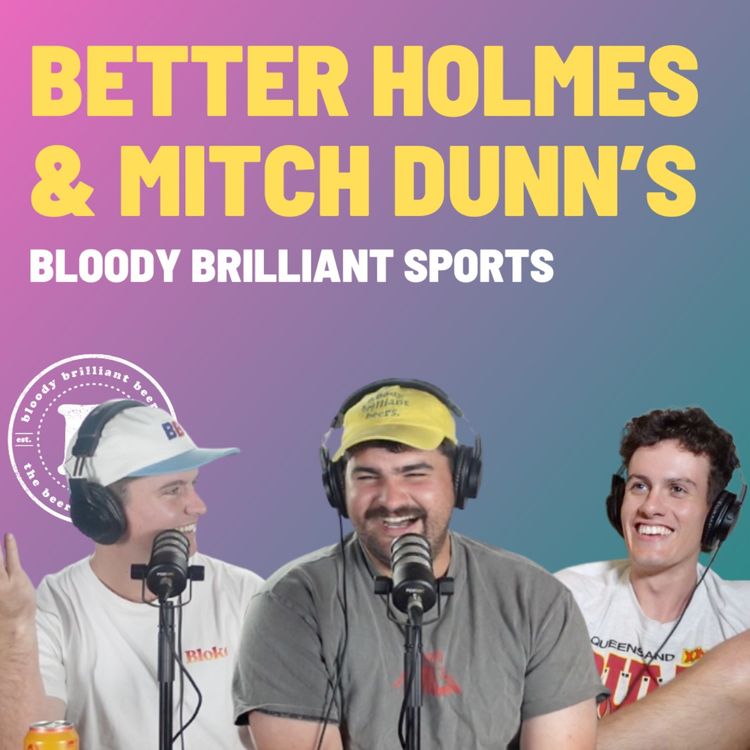 cover art for Better Holmes & Mitch Dunn's - Bloody Brilliant Sport