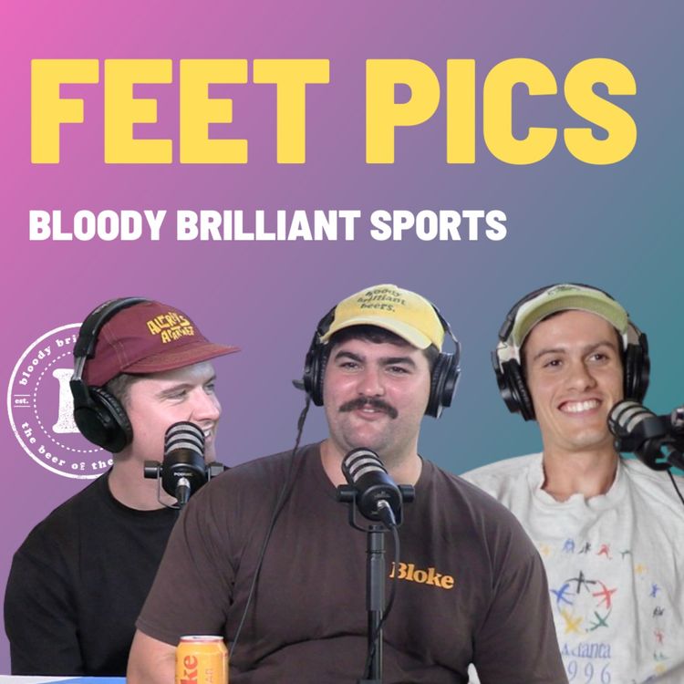 cover art for Feet Pics - Bloody Brilliant Sports