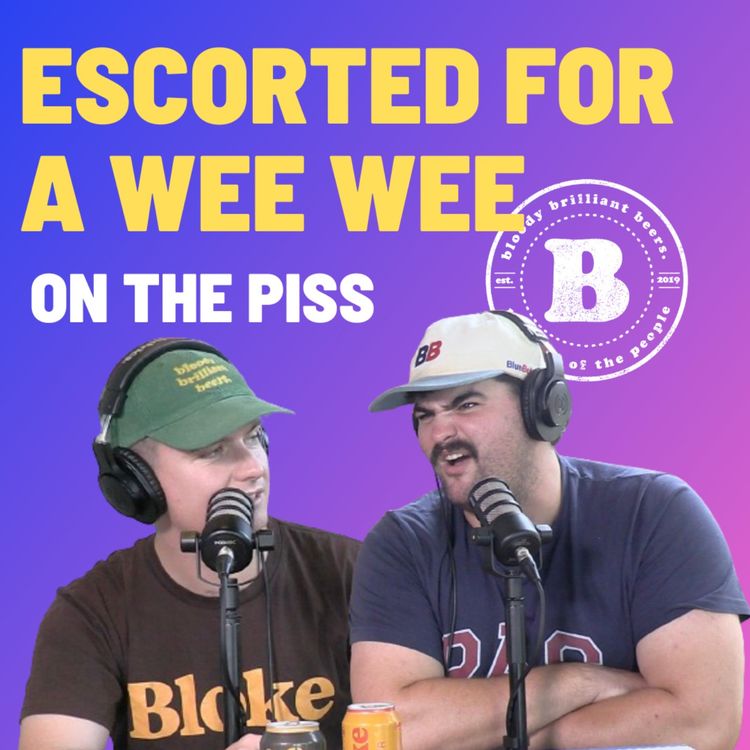 cover art for Escorted For A Wee Wee - On The Piss