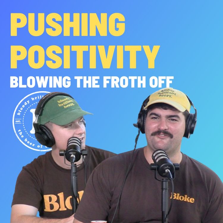 cover art for Pushing Positivity - Blowing The Froth Off