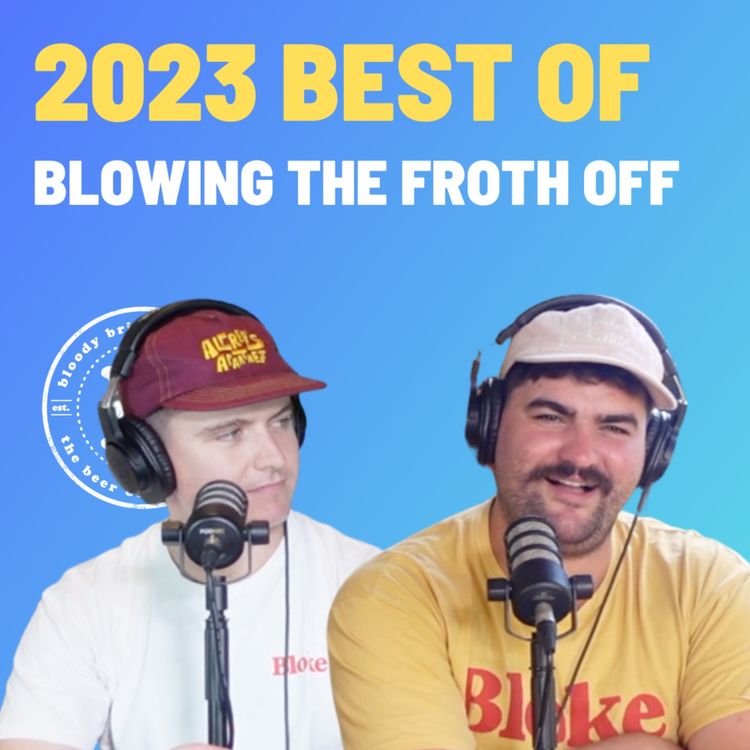 cover art for Best Of 2023 - Blowing The Froth Off