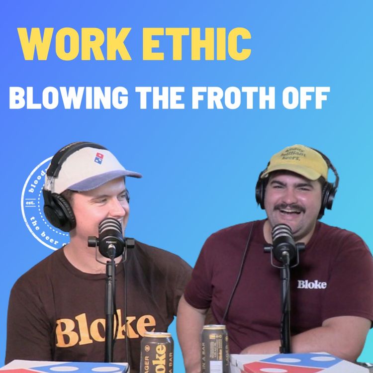 cover art for Work Ethic - Blowing The Froth Off