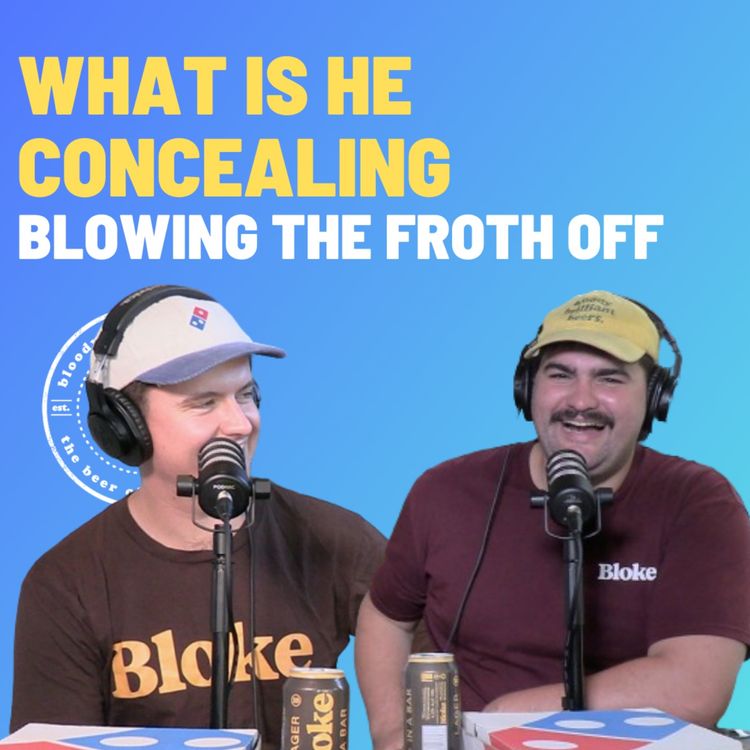 cover art for What Is He Concealing - Blowing The Froth Off