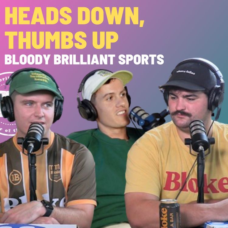 cover art for Heads Down, Thumbs Up - Bloody Brilliant Sports