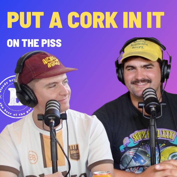 cover art for Put A Cork In It - On The Piss