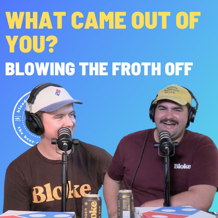 cover art for What Came Out Of You - Blowing The Froth Off