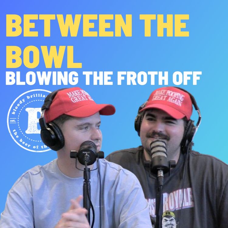 cover art for Between The Bowl - Blowing The Froth Off