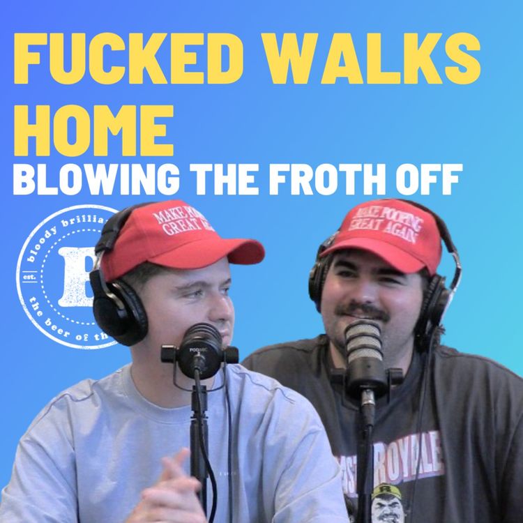 cover art for Fucked Walks Home - Blowing The Froth Off