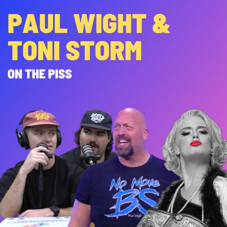 cover art for Paul Wight & Timeless Toni Storm from AEW - On The Piss