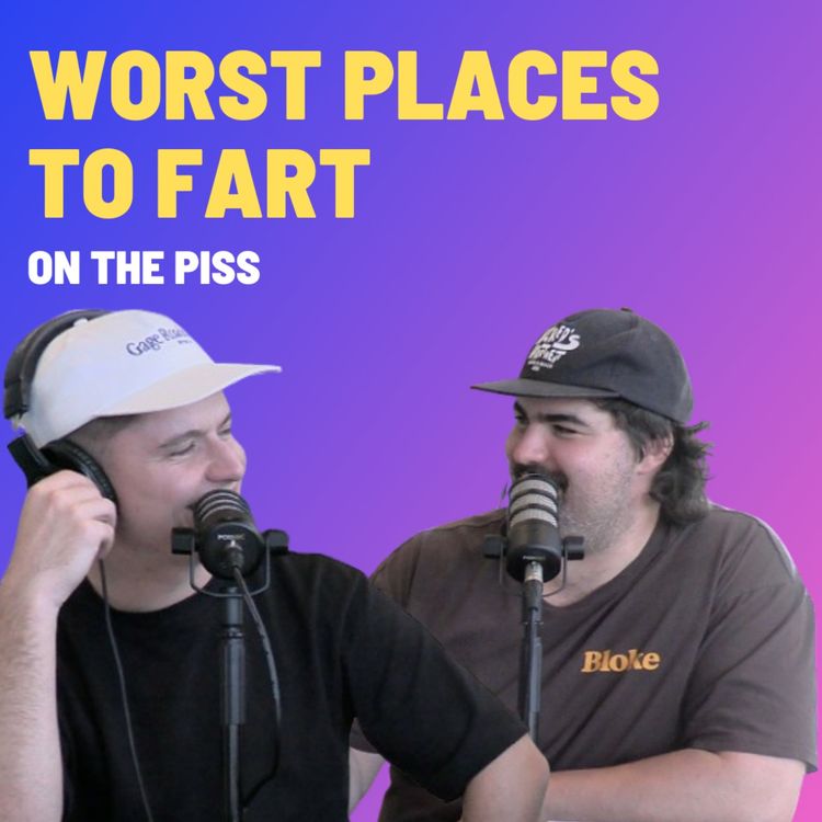 cover art for Worst Places To Fart - On The Piss
