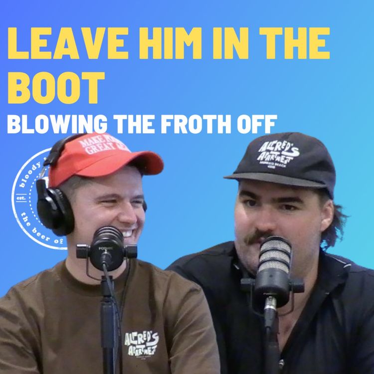 cover art for Leave Him In The Boot - Blowing The Froth Off
