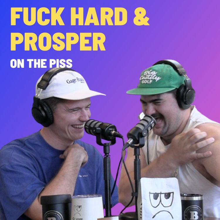 cover art for Fuck Hard & Prosper! - On The Piss