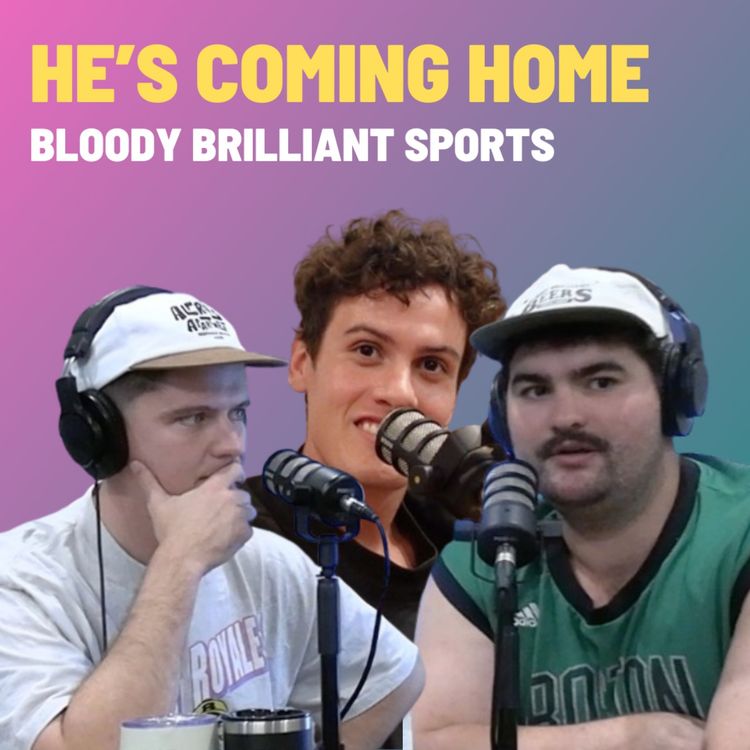 cover art for He's Coming Home - Bloody Brilliant Sports