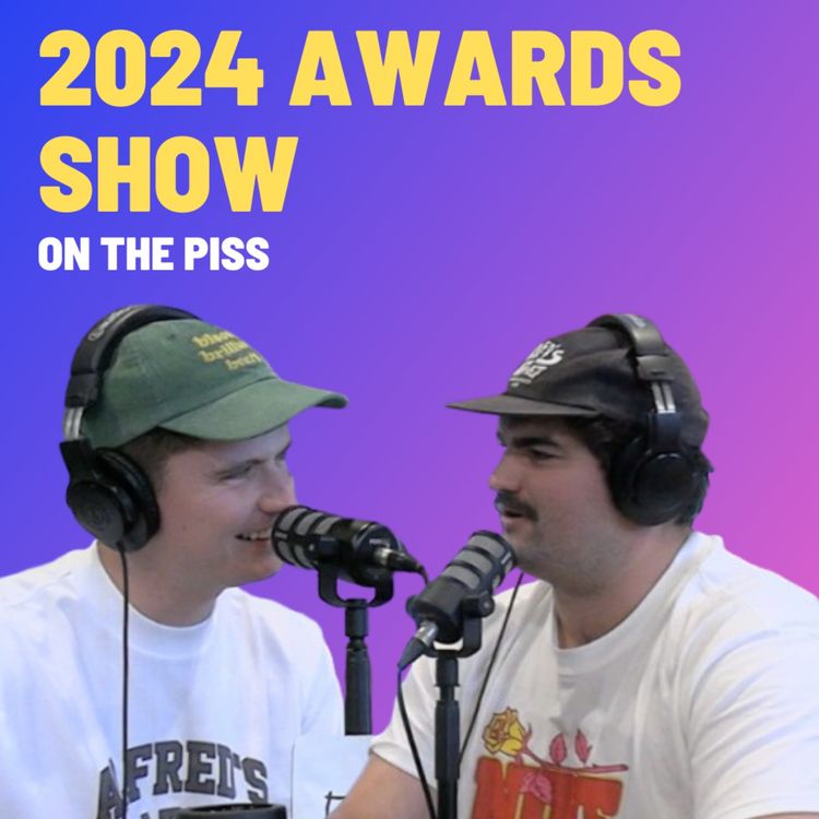 cover art for 2024 Awards Show - On The Piss
