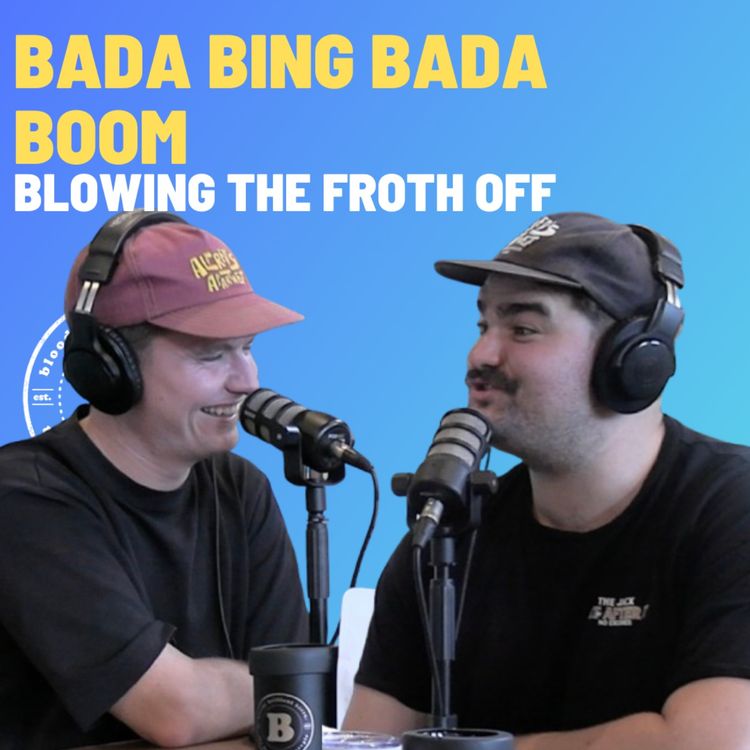 cover art for Bada Bing, Bada Boom - Blowing The Froth Off