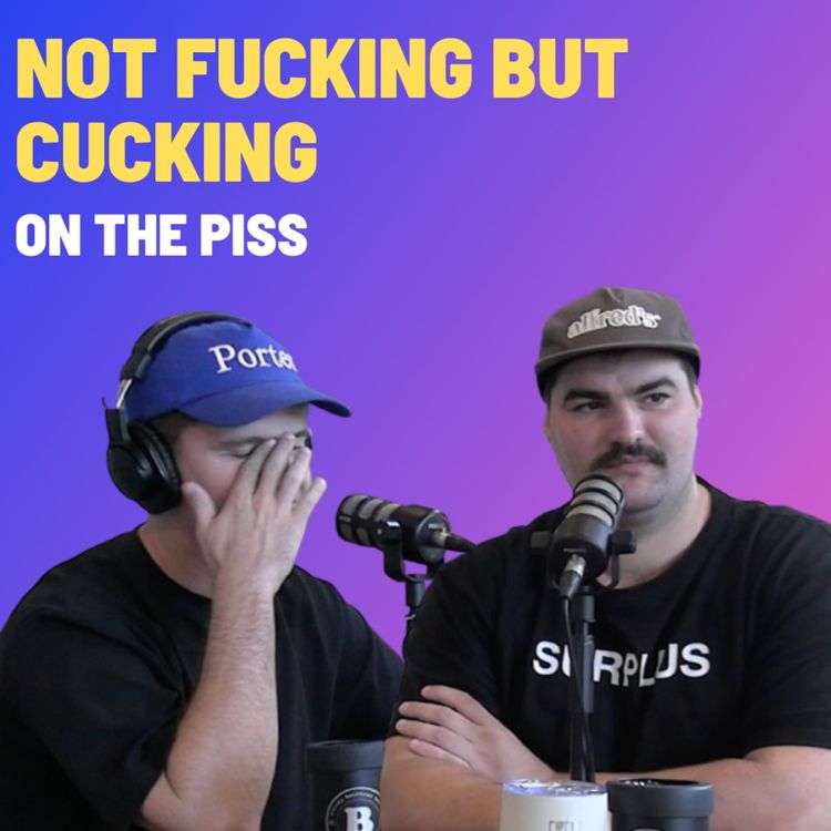 cover art for Not Fucking, But Cucking - On The Piss