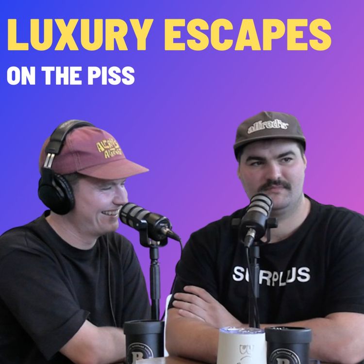 cover art for Luxury Escapes - On The Piss