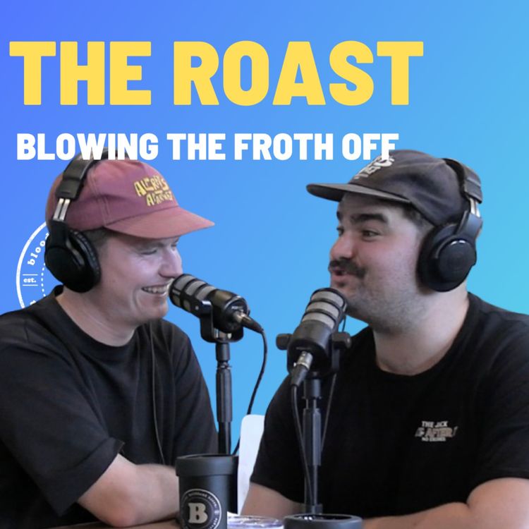 cover art for The Roast - Blowing The Froth Off