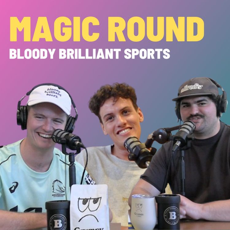 cover art for Magic Round - Bloody Brilliant Sports