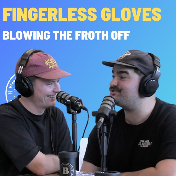 cover art for Fingerless Gloves - Blowing The Froth Off