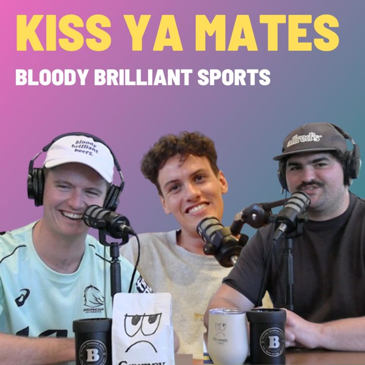cover art for Kiss Ya Mates - Bloody Brilliant Sports