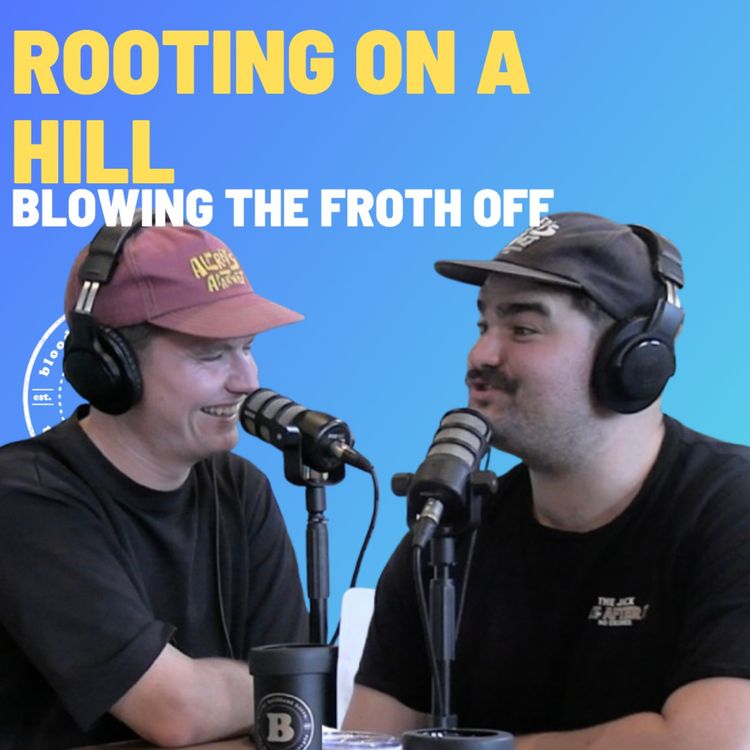 cover art for Rooting On A Hill - Blowing The Froth Off