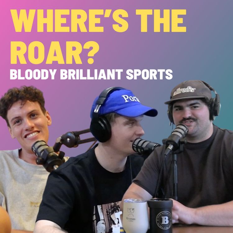 cover art for Where's The Roar - Bloody Brilliant Sports