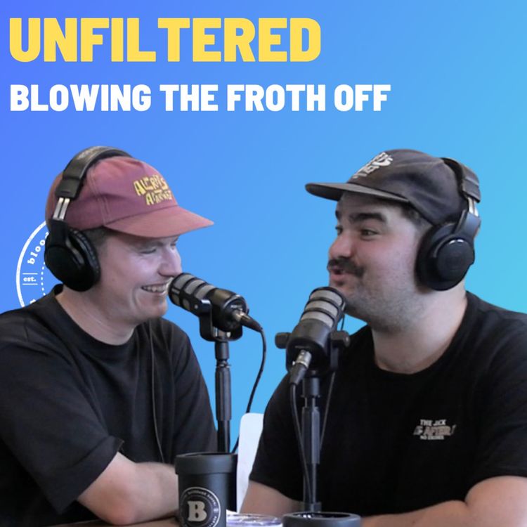 cover art for Unfiltered - Blowing The Froth Off