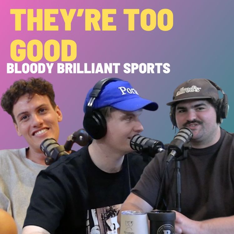cover art for They're Too Good - Bloody Brilliant Sports