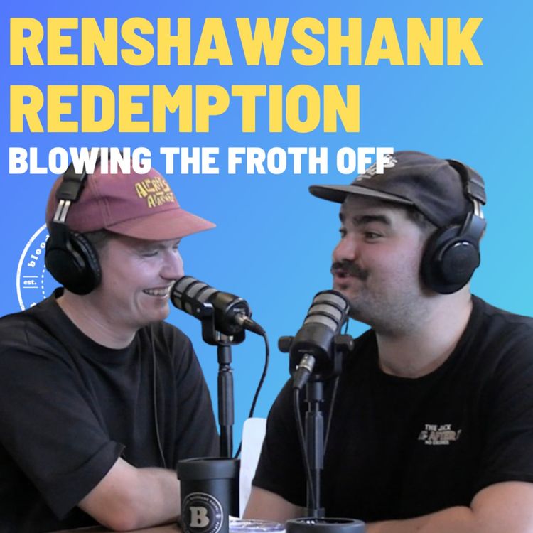 cover art for Renshawshank Redepmtion - Blowing The Froth Off