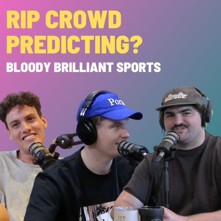 cover art for RIP Crowd Predicting? - Bloody Brilliant Sports