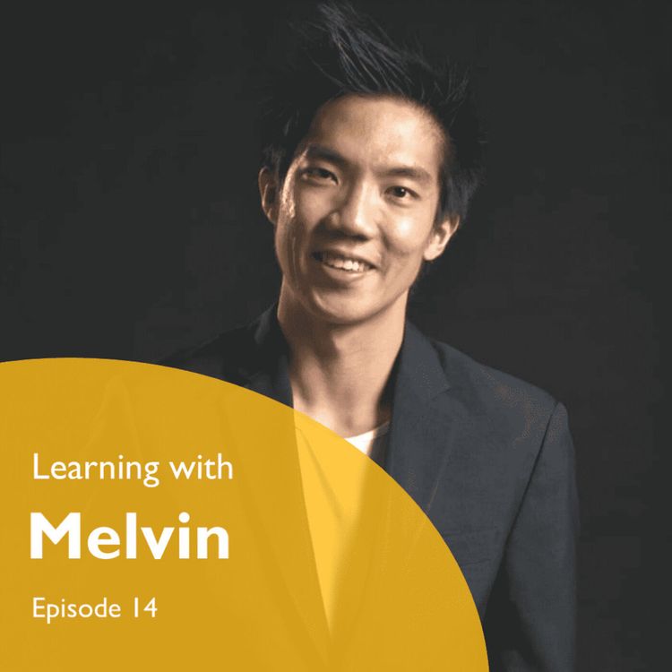 cover art for A Masterclass On Mindset & Entrepreneurship | Melvin | EP 14