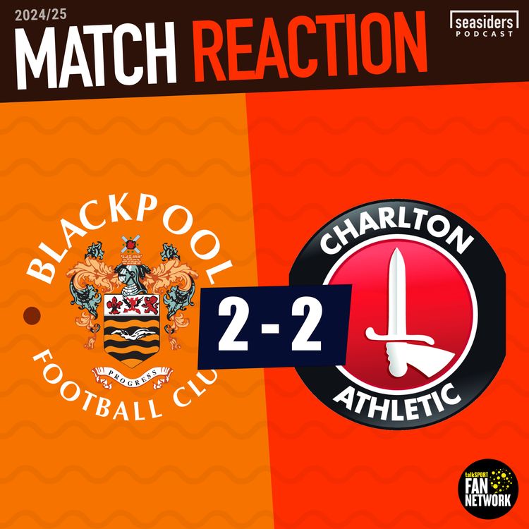 cover art for Blackpool 2 - Charlton 2 : REACTION