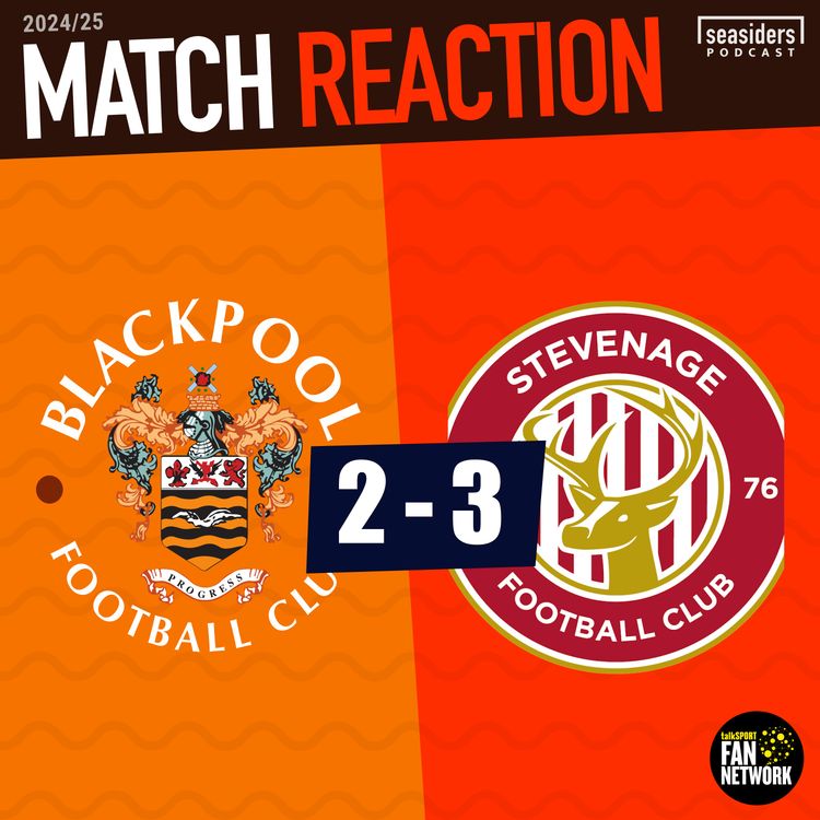 cover art for Blackpool 2 - Stevenage 3 : REACTION