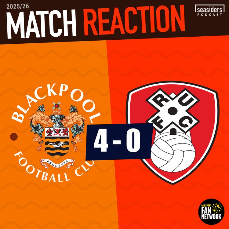 cover art for Blackpool 4 - Rotherham 0 : REACTION (and Donny)