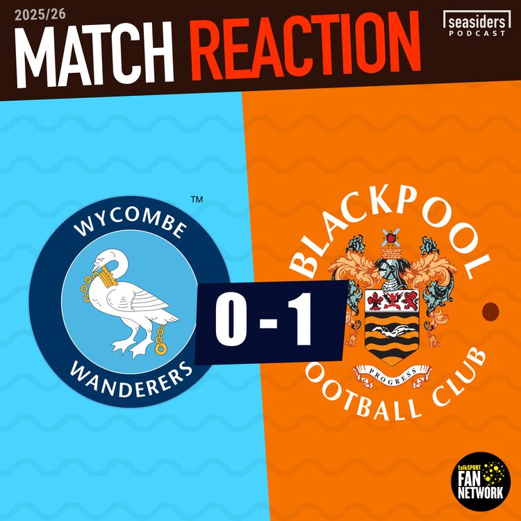 cover art for Wycombe 0 - 1 Blackpool : REACTION