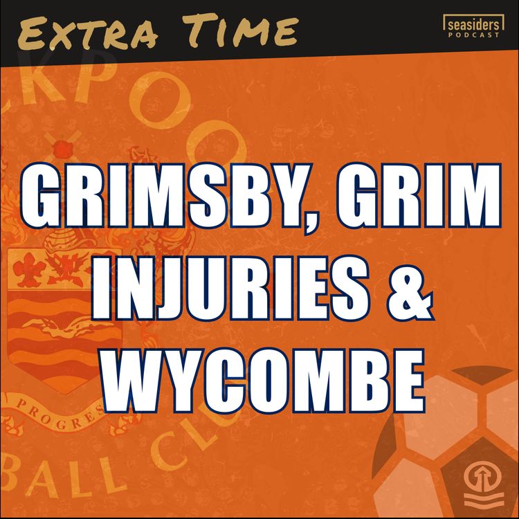 cover art for Grimsby, Grim Injuries & Wycombe Preview