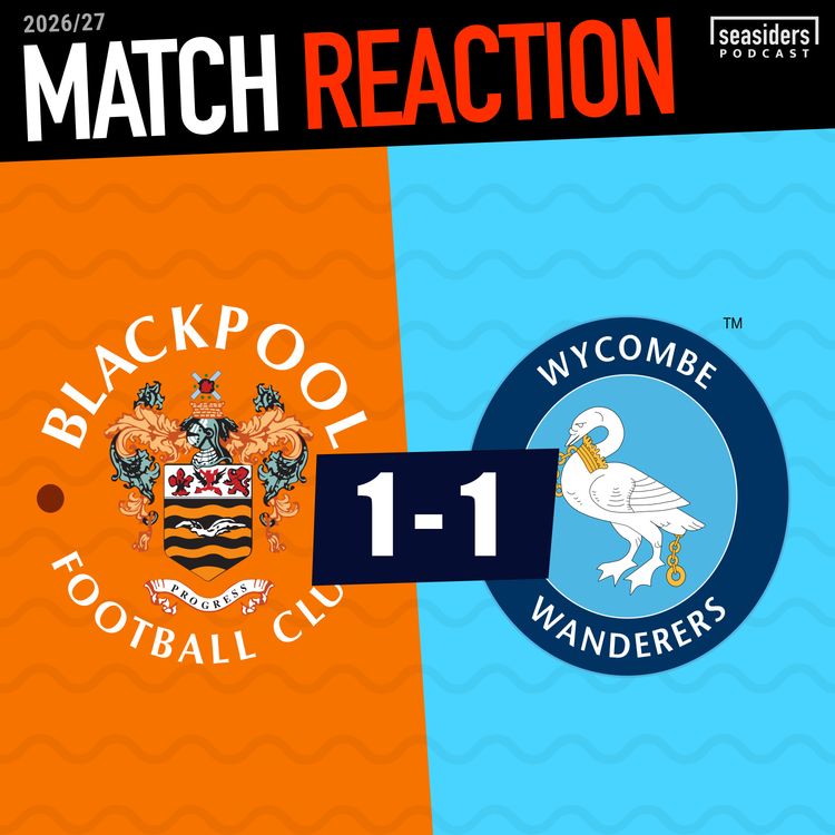 cover art for Blackpool 1-1 Wycombe : REACTION