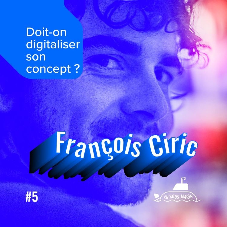 cover art for Doit-on digitaliser son concept ? — François Ciric