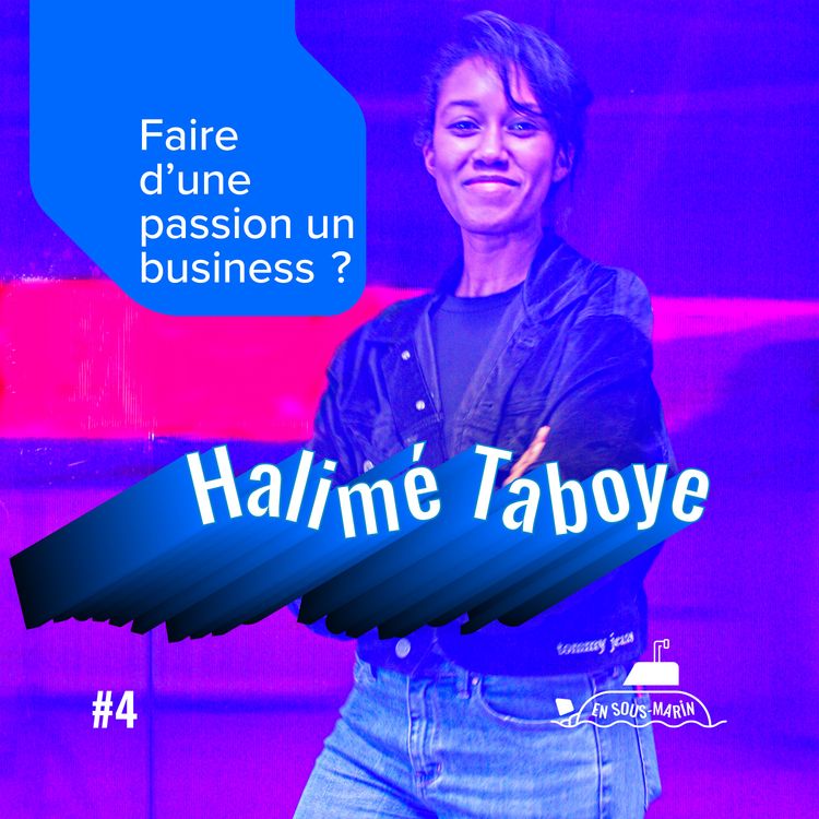 cover art for Faire d'une passion un business ? — Halimé Taboye